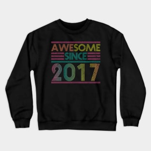 Awesome Since 2017 // Funny & Colorful 2017 Birthday Crewneck Sweatshirt